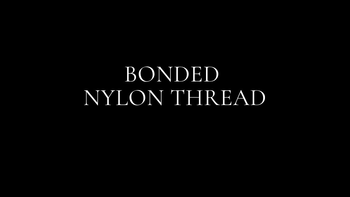 Bonded Nylon Thread